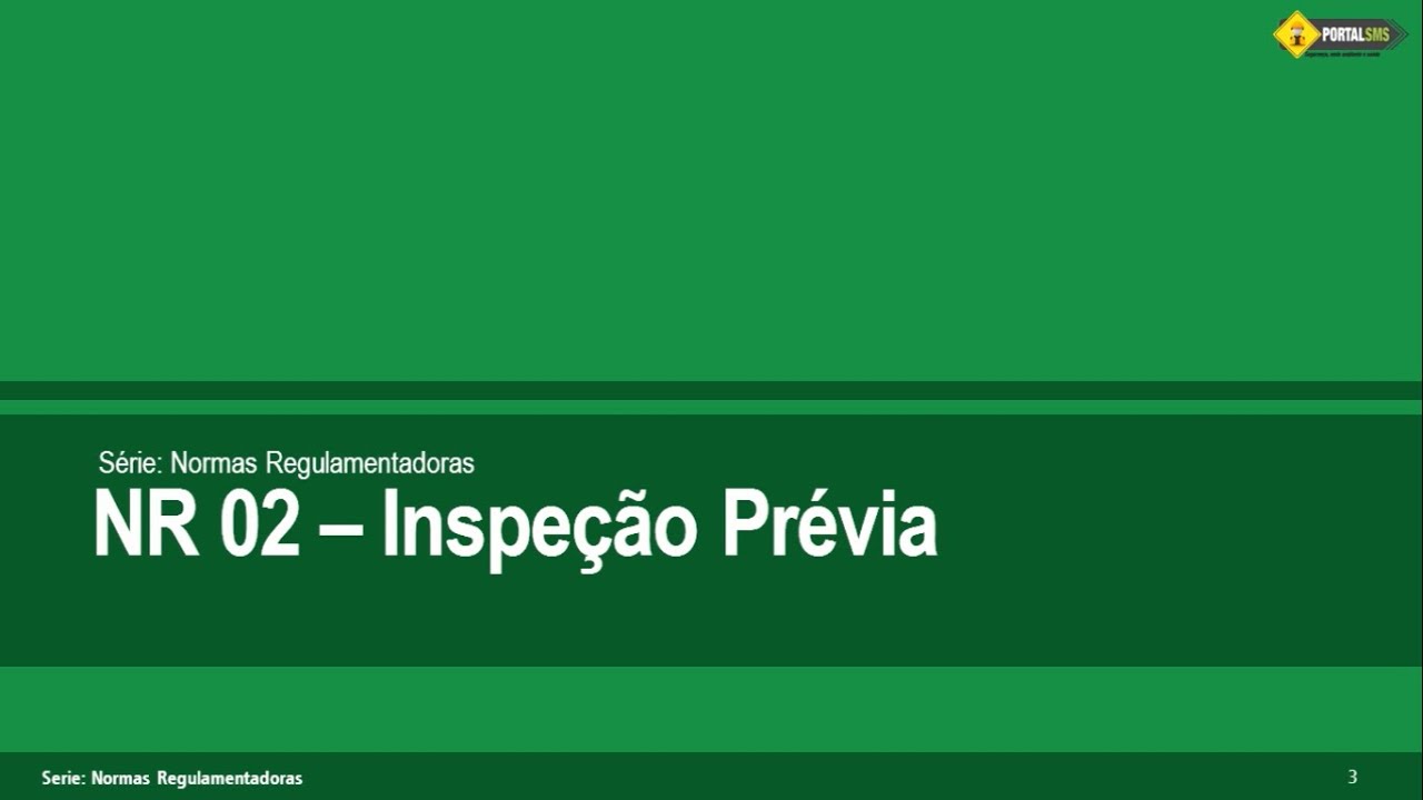 Série Normas Regulamentadoras - NR 02 - Inspeção Prévia