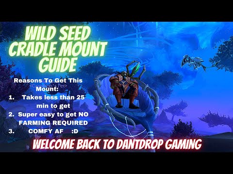 Shadowlands: Wildseed Cradle Mount Guide