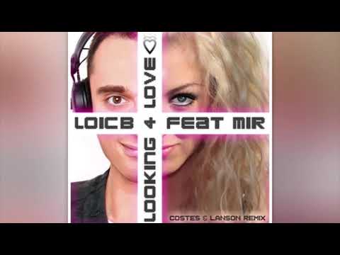 Loic B feat. Mir - Looking 4 Love (Costes & Lanson Remix)