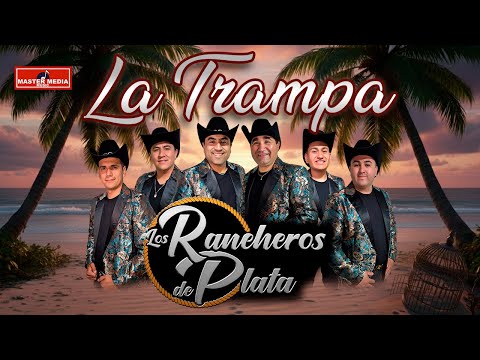 Los Rancheros de Plata - La Trampa