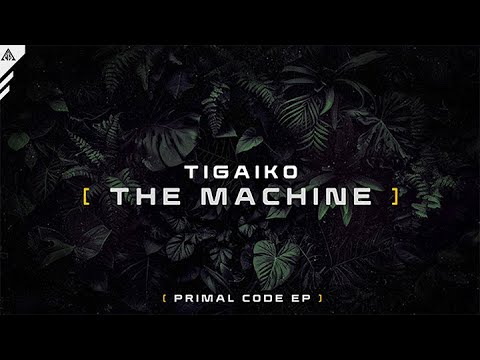 TIGAIKO - THE MACHINE | Official Visualizer [EP]