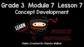 Grade 3 Module 7 Lesson 7 Concept Development