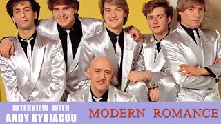 Andy Kyriacou - 'Modern Romance' Interview