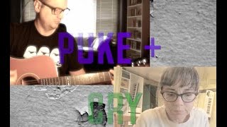 puke + cry cover (originally Dinosaur Jr.)