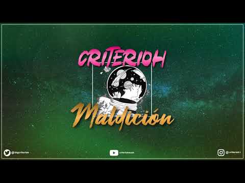 Criterioh - Maldición (Prod. La Loquera)