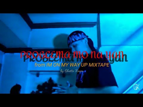 GHETTO KRAM - Problema mo na yan (Official music video)