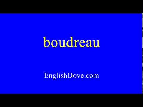 How to pronounce boudreau in American English.