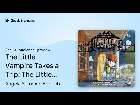The Little Vampire Takes a Trip: The Little… by Angela Sommer-Bodenburg · Audiobook preview