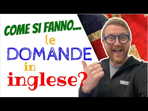I SEGRETI per creare QUALSIASI DOMANDA in Inglese!