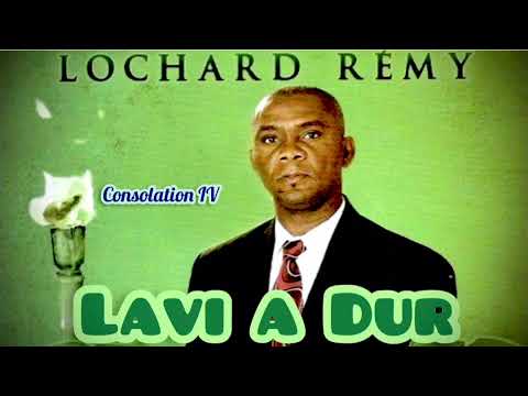 LAVI A DUR EPI LI GEN DANJE LADAN L - Rév. Lochard Rémy (music Official) Consolation IV.