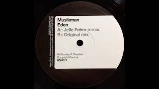 Musikman - Eden (Jelle Faber Remix) [2005] [90 Degrees North – NDN019]