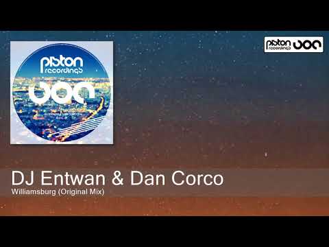 DJ Entwan & Dan Corco - Williamsburg (Original Mix)