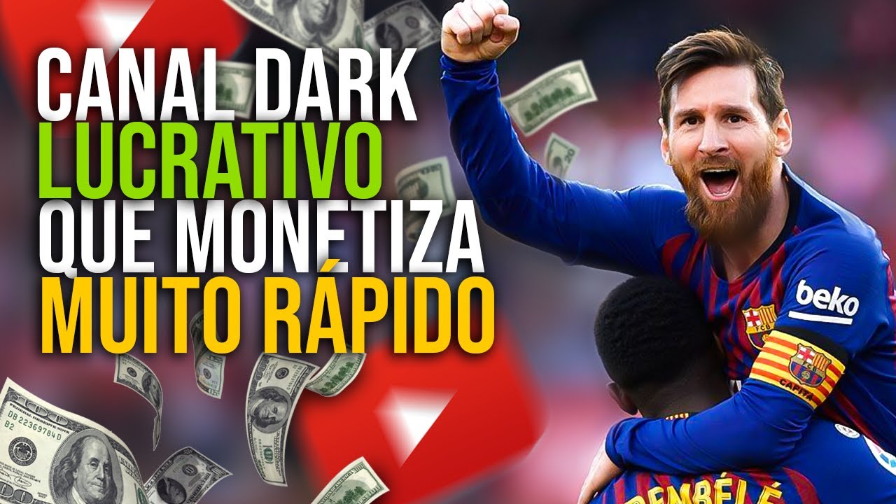 RENDA EXTRA COM CANAL DARK LUCRATIVO DE FUTEBOL QUE MONETIZA MAIS RÁPIDO