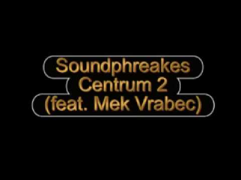 Soundphreakers Centrum 2