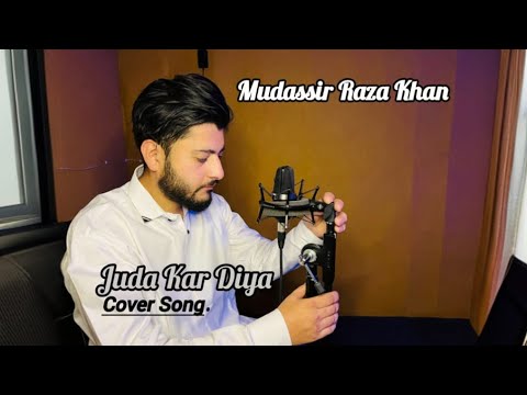 mudassir raza khan juda kar