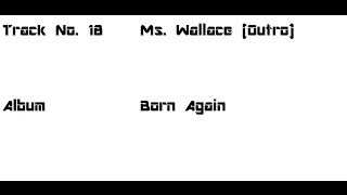 18   Ms  Wallace (Outro)