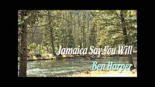 Ben Harper ~ Jamaica Say You Will...w/Lyrics (Tribute to Jackson Browne)