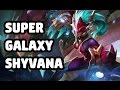 SUPER GALAXY SHYVANA SKIN OLD SPOTLIGHT - LEAGUE OF LEGENDS