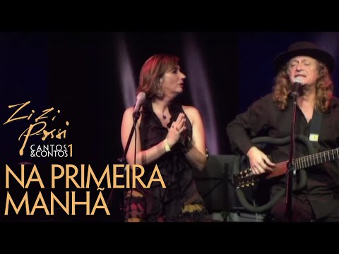 Zizi Possi e Alceu Valença - Na Primeira Manhã | Cantos & Contos I
