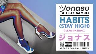 Jonasu/Felix Samuel - Habits (Stay High)(Clear Six Remix) video