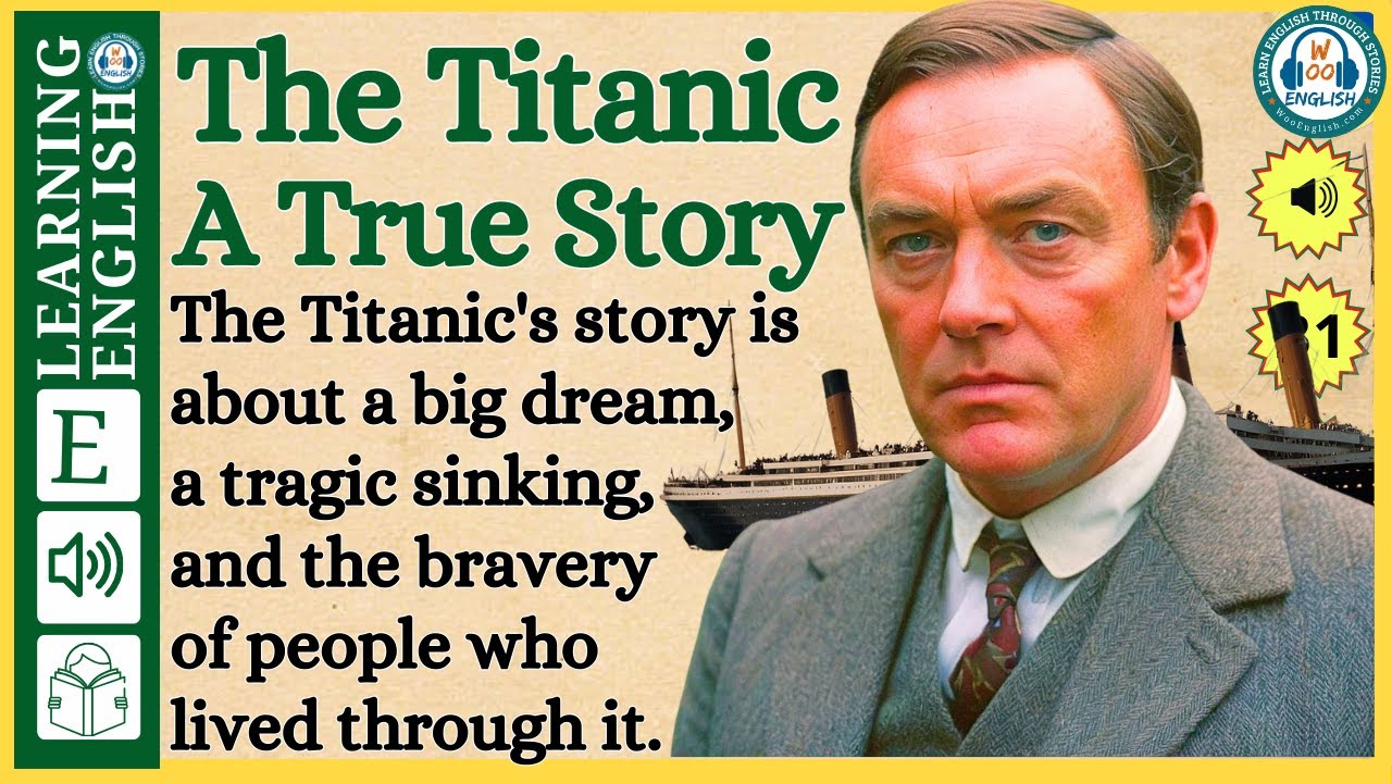Improve your English  ⭐  Very Interesting Story - Level 3 -  The Titanic: A True Story | WooEnglish
