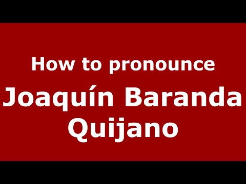 How to pronounce Joaquín Baranda Quijano (Mexico/Mexican Spanish) - PronounceNames.com
