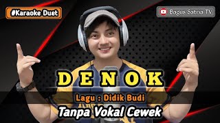 Download lagu Denok - karaoke duet tanpa vokal cewek dangdut koplo  mp3