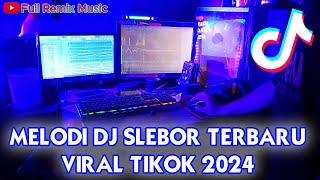 Download lagu MELODI DJ SLEBOR FULL BASS JEDAG JEDUG VIRAL TIKTOK TERBARU 2024 mp3 Download lagu MELODI DJ SLEBOR FULL BASS JEDAG JEDUG VIRAL TIKTOK TERBARU 2024 mp3