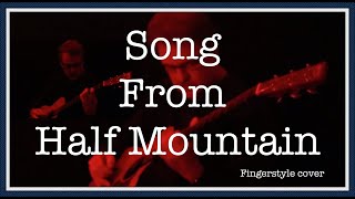 (Dan Fogelberg)  Song From Half Mountain, Fingerstyle cover . . .