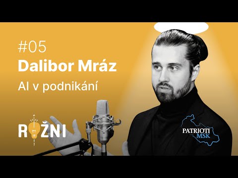#05 Dalibor Mráz o AI v podnikání