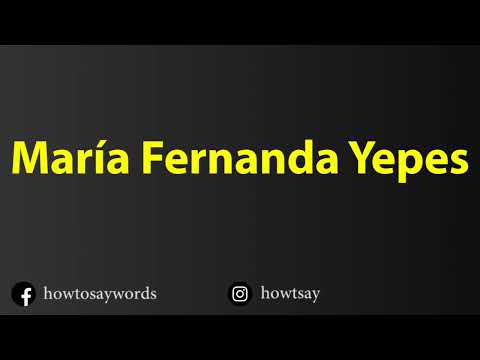 How To Pronounce Maria Fernanda Yepes