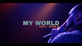 Raz - My World (feat. Isam B)