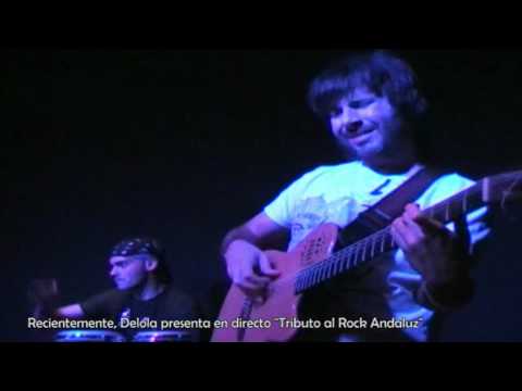 DELOLA Tributo al Rock Andaluz (video promocional) By Juan Delola 2010