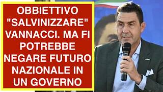OBBIETTIVO "SALVINIZZARE" VANNACCI. MA FI POTREBBE NEGARE FUTURO NAZIONALE IN UN GOVERNO