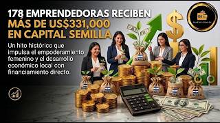 178 emprendedoras reciben más de US$331,000 en capital semilla