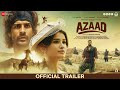 Azaad Official Trailer Ajay Devgn Aaman Devgan Rasha Thadani Diana Penty Abhishek Kapoor