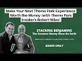 Make Your Next Theme Park Experience Worth The Money With Theme Park Insider S Robert Niles