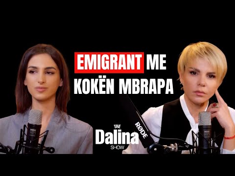 Jam emigrante dhe s’përshtatem dot | THE DALINA SHOW Episodi 6