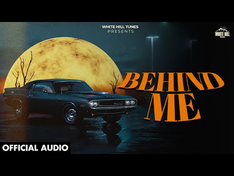 Behind Me (Full Audio) — watch video
