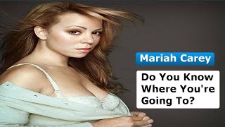 Mariah Carey - Do You Know Where You&#39;re Going To? (Tradução)