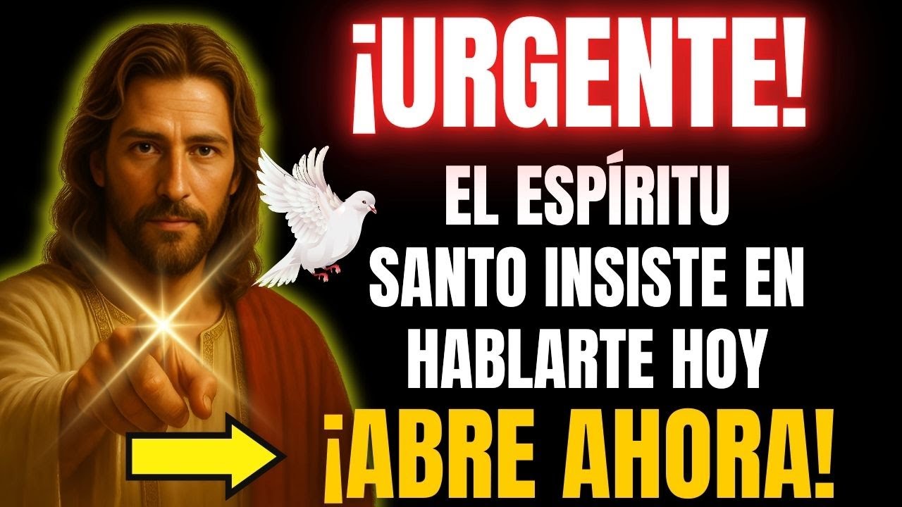 🚨 ¡URGENTE! EL ESPÍRITU SANTO TIENE UN MENSAJE PARA TI, ¡ABRE AHORA!
