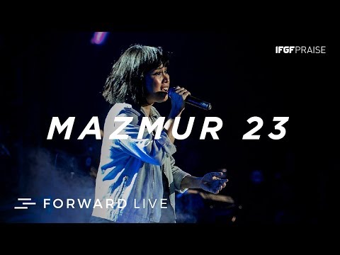 Mazmur 23 - IFGF Praise /// FORWARD LIVE