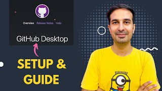 How to setup GitHub Desktop? Clone GitHub repo | Commit changes to Git