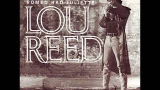 Lou Reed - Romeo Had Juliette