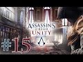 Assassin's Creed Unity FR #15 Fin Séquence 9 ...