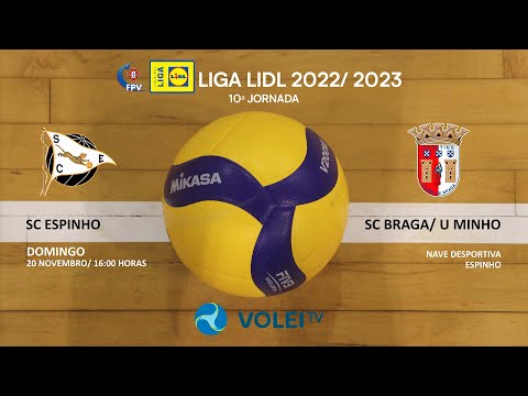 SC Espinho x SC Braga/ U Minho,  10ª Jornada - LIGA LIDL 2022/2023