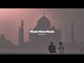 Maula Mere Maula Slowed Reverb