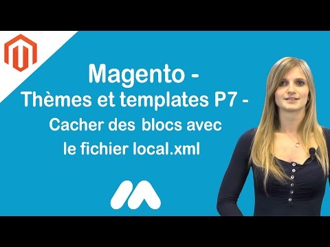 Magento Thèmes et templates P7 Cacher des blocs avec le fichier local xml Tuto Magento par GS