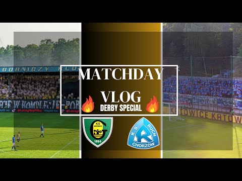 GKS KATOWICE VS. RUCH CHORZÓW | Matchday Vlog #10 | DERBY SPECIAL