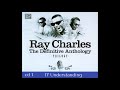 RAY CHARLES - Understanding - CD 1 The Definitive Anthology